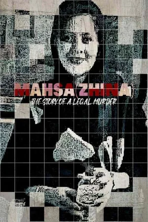 Постер: Mahsa (Zhina), the Story of a Legal Murder