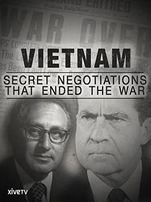 Постер: Vietnam: Secret Negotiations that Ended the War