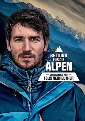 Постер: Rettung für die Alpen - Unterwegs mit Felix Neureuther