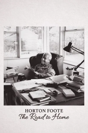 Постер: Horton Foote: The Road to Home