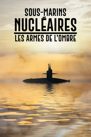 Постер: Sous-marins nucléaires : Les Armes de l'ombre