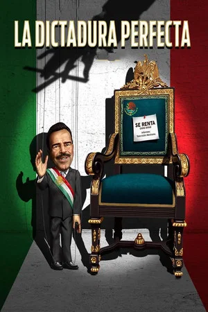 Постер: La dictadura perfecta