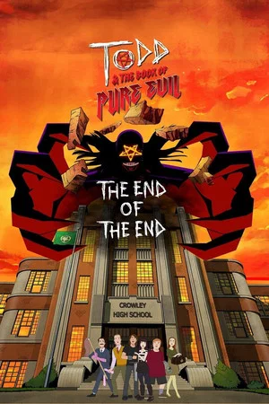 Постер: Todd and the Book of Pure Evil: The End of the End