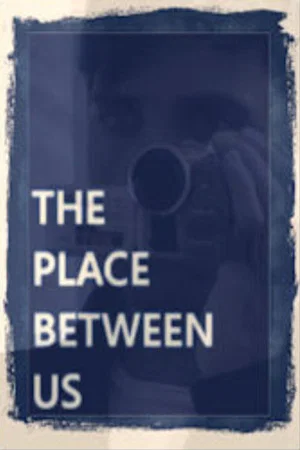 Постер: The Place Between Us