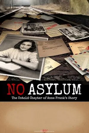 Постер: No Asylum: The Untold Chapter of Anne Frank's Story