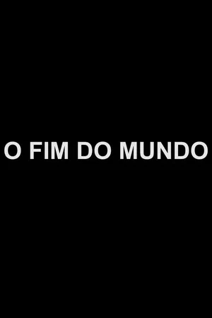 Постер: O Fim do Mundo