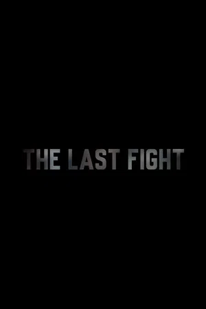 Постер: The Last Fight