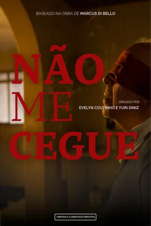 Постер: Não Me Cegue