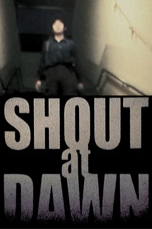 Постер: SHOUT at DAWN