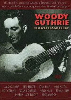 Постер: Woody Guthrie: Hard Travelin'