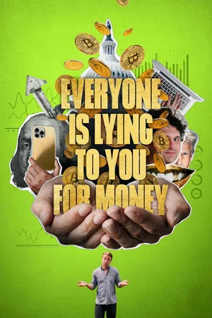 Постер: Everyone Is Lying to You for Money