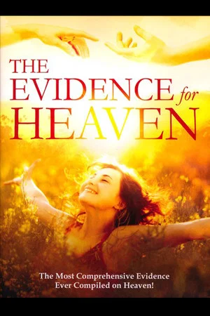 Постер: The Evidence For Heaven