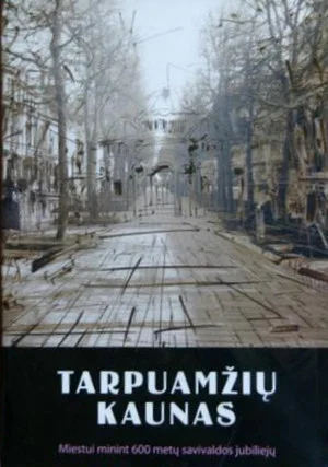 Постер: Tarpuamžių Kaunas. Neries ir Nemuno glėby
