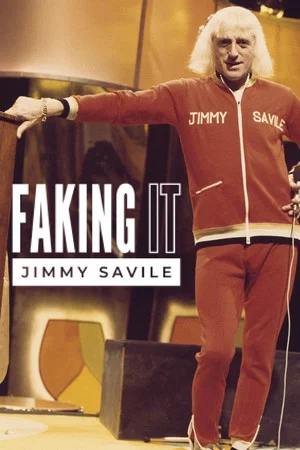 Постер: Faking It: Jimmy Savile