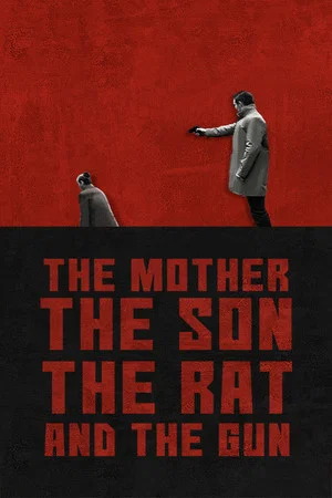 Постер: The Mother the Son The Rat and The Gun