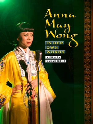 Постер: Anna May Wong: In Her Own Words