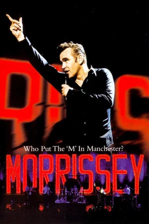 Постер: Morrissey: Who Put the 'M' in Manchester?