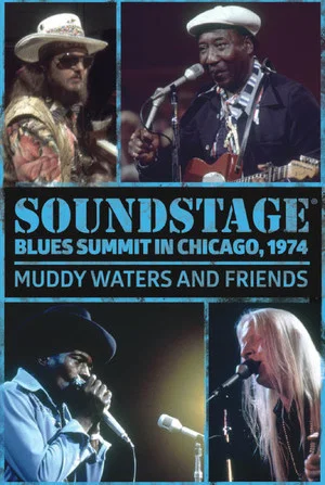Постер: Soundstage Blues Summit In Chicago: Muddy Waters And Friends