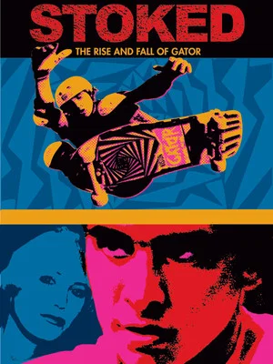 Постер: Stoked: The Rise and Fall of Gator
