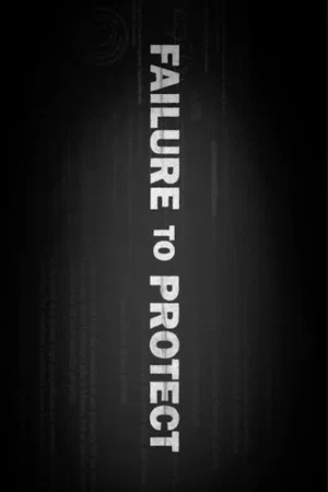 Постер: Failure to Protect