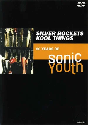 Постер: Silver Rockets Kool Things - 20 Years of Sonic Youth