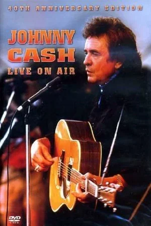 Постер: Johnny Cash: Live On Air