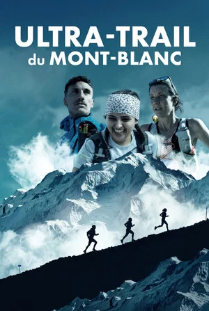 Постер: Ultra-trail du Mont-Blanc, la course de leur vie
