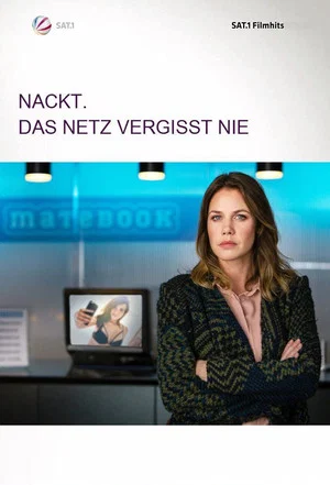 Постер: Nackt. Das Netz vergisst nie.