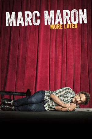 Постер: Marc Maron: More Later
