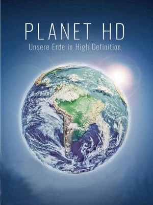 Постер: Planet HD: Unsere Erde in High Definition