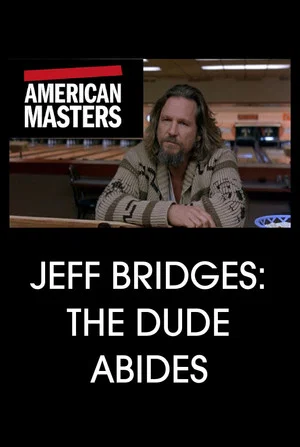 Постер: Jeff Bridges: The Dude Abides