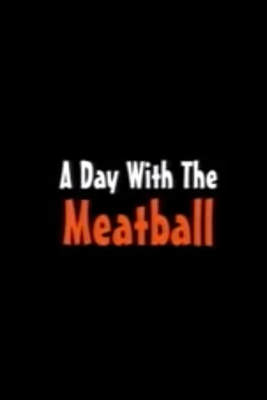 Постер: A Day with the Meatball