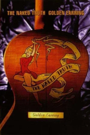 Постер: Golden Earring: The Naked Truth
