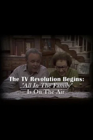Постер: The Television Revolution Begins: "All in the Family" Is On the Air