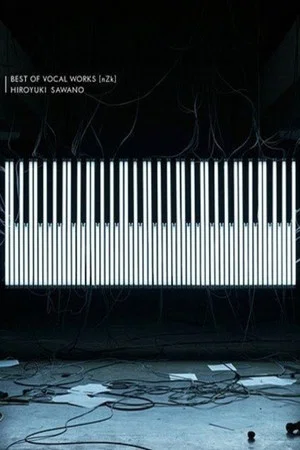 Постер: Sawano Hiroyuki LIVE “BEST OF VOCAL WORKS [nZk]” Side SawanoHiroyuki[nZk]