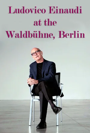 Постер: Ludovico Einaudi at the Waldbühne, Berlin