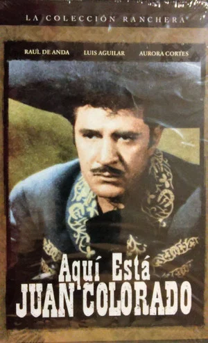 Постер: Aqui esta Juan Colorado