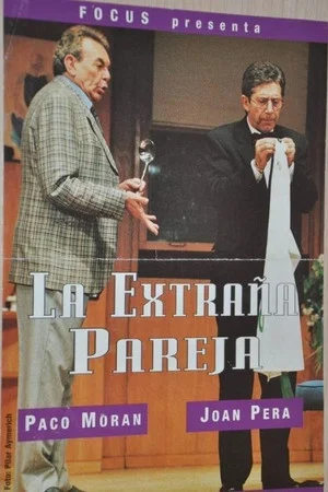 Постер: La Extraña Pareja - Paco Moran y Joan Pera