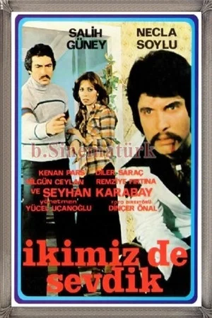 Постер: İkimiz De Sevdik