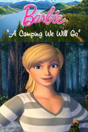 Постер: Barbie: A Camping We Will Go