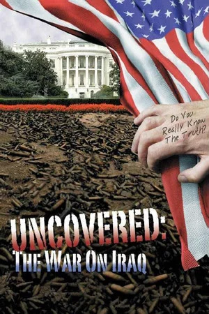 Постер: Uncovered: The War on Iraq
