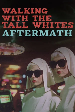 Постер: Walking with the Tall Whites: Aftermath