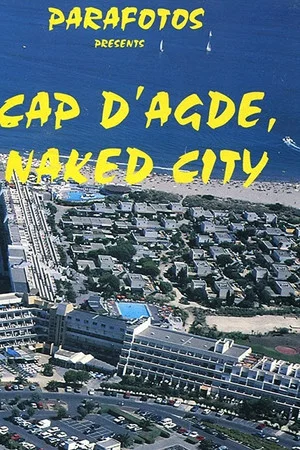 Постер: Cap d'Agde, Naked City