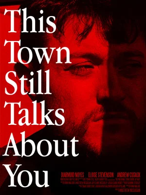 Постер: This Town Still Talks About You