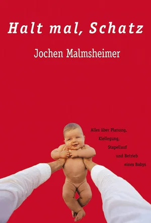 Постер: Jochen Malmsheimer - Halt Mal Schatz