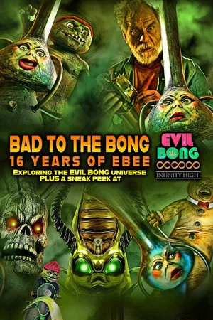 Постер: Bad to The Bong: 16 Years of Ebee