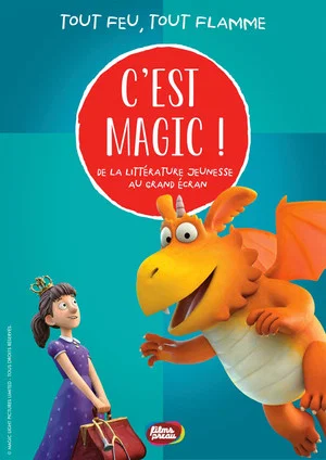 Постер: C'est Magic ! - Tout feu tout flamme