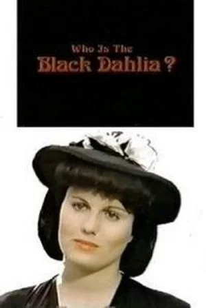 Постер: Who Is the Black Dahlia?