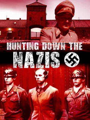 Постер: Hunting Down The Nazis