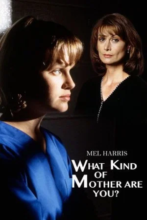 Постер: What Kind of Mother Are You?